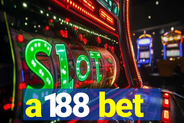 a188 bet
