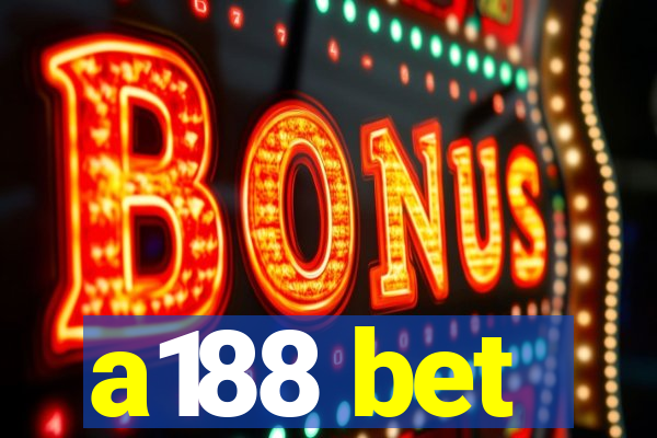 a188 bet