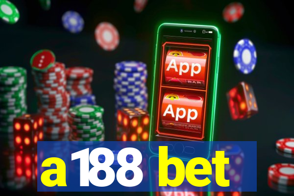 a188 bet