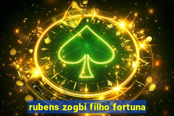 rubens zogbi filho fortuna