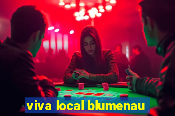 viva local blumenau