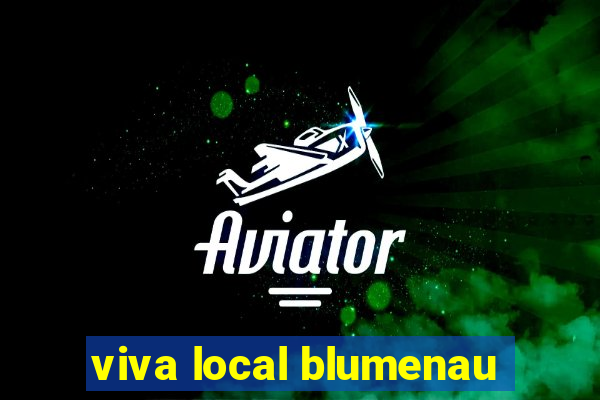 viva local blumenau