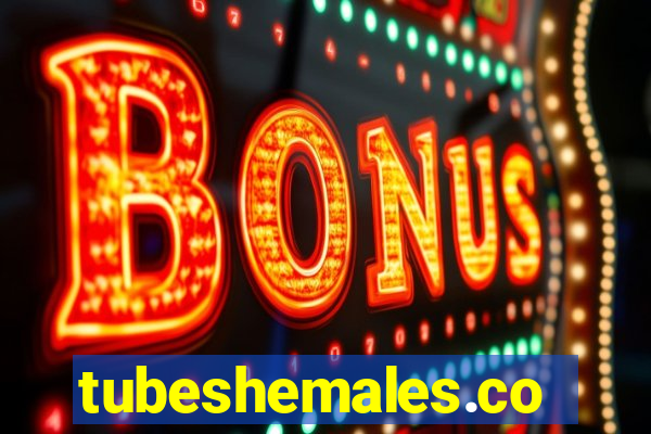 tubeshemales.com