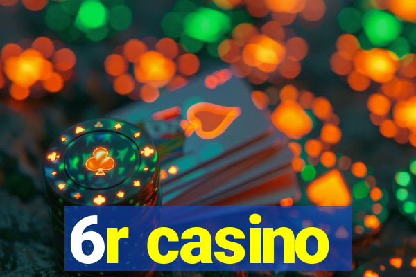 6r casino