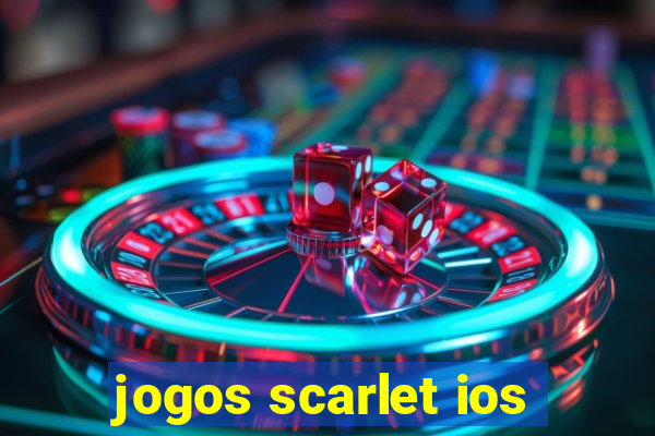 jogos scarlet ios