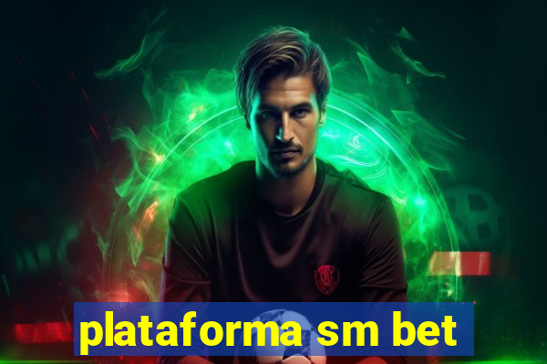 plataforma sm bet