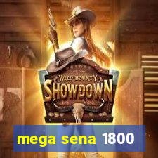 mega sena 1800