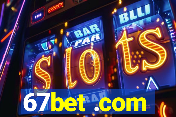 67bet .com
