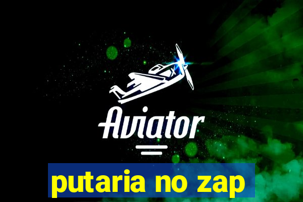 putaria no zap