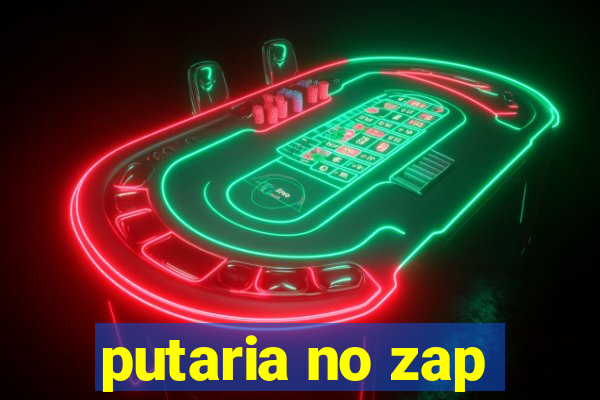 putaria no zap