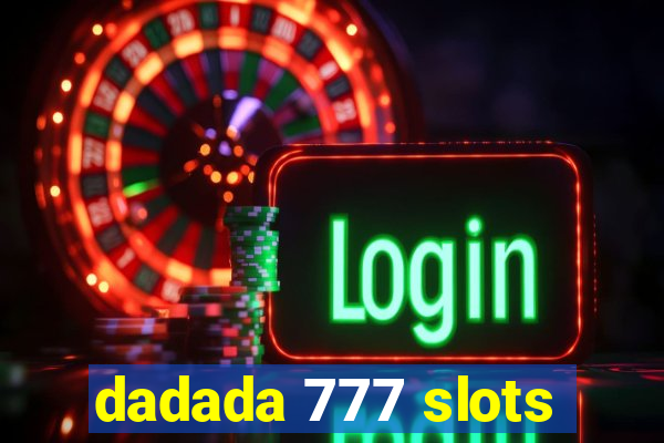 dadada 777 slots