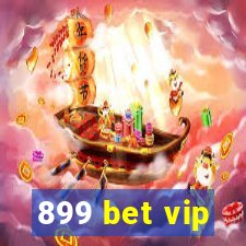899 bet vip