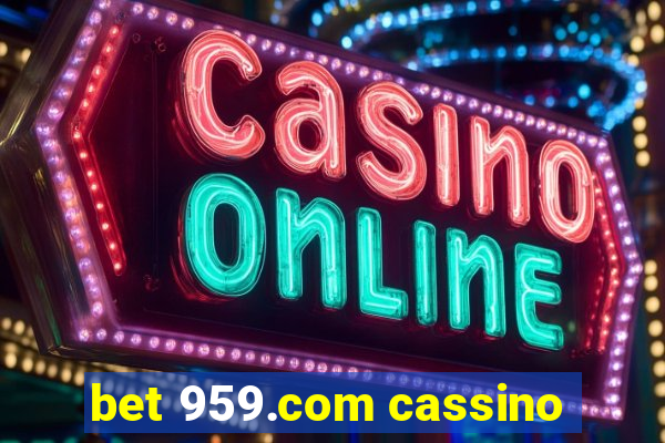 bet 959.com cassino