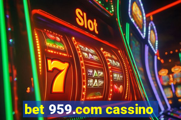 bet 959.com cassino