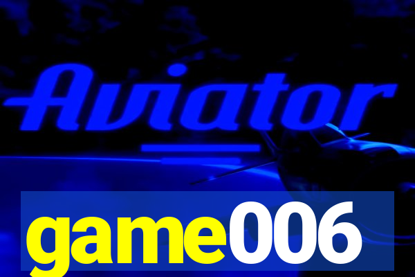game006