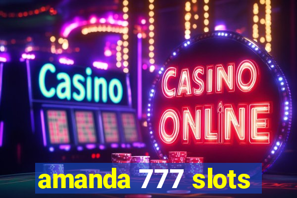 amanda 777 slots