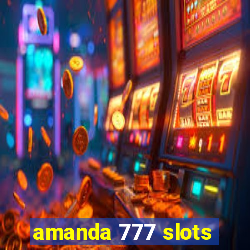 amanda 777 slots