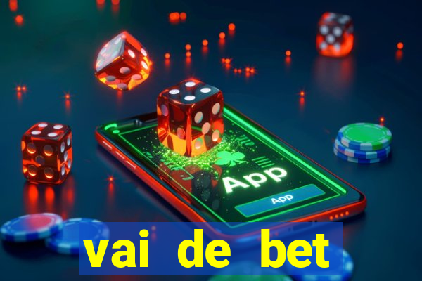 vai de bet esportes da sorte