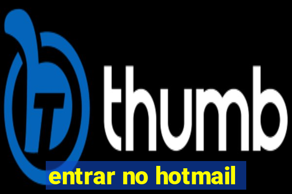 entrar no hotmail