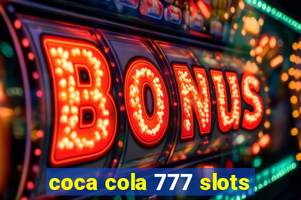 coca cola 777 slots