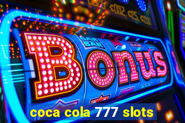 coca cola 777 slots
