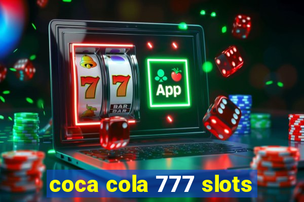 coca cola 777 slots