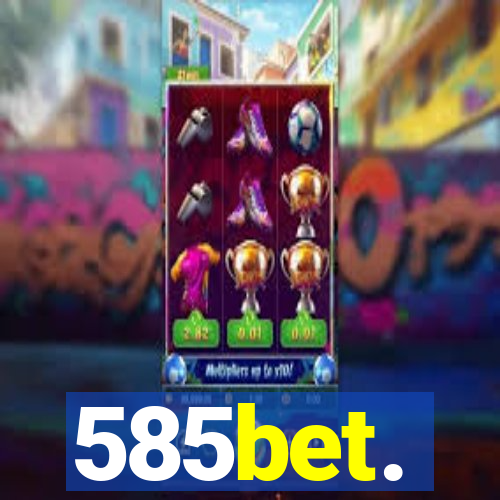 585bet.