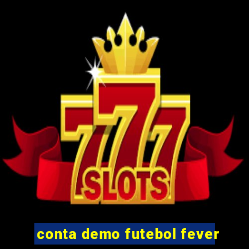 conta demo futebol fever