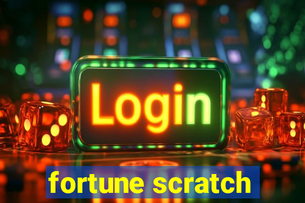 fortune scratch