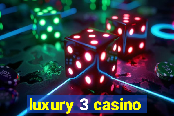 luxury 3 casino