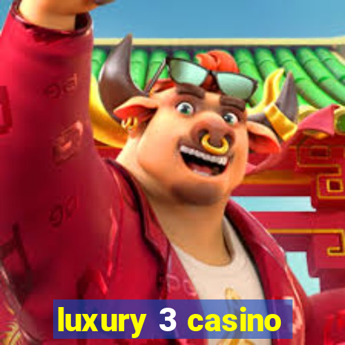 luxury 3 casino