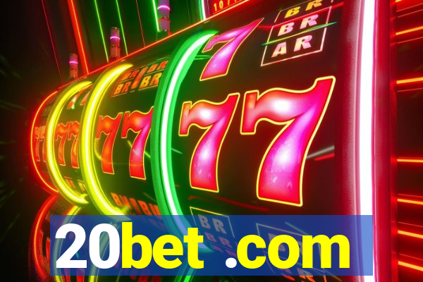 20bet .com