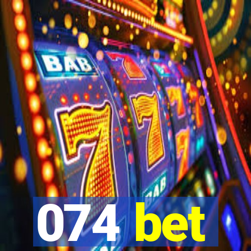 074 bet