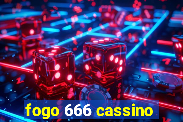 fogo 666 cassino