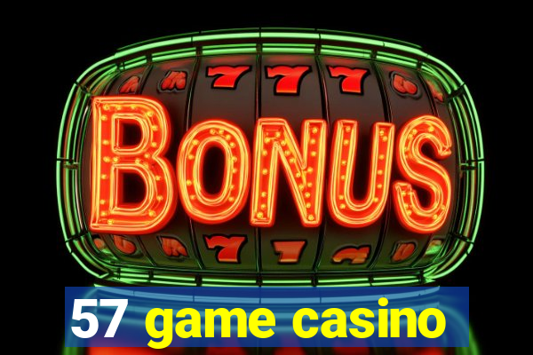57 game casino