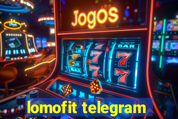 lomofit telegram