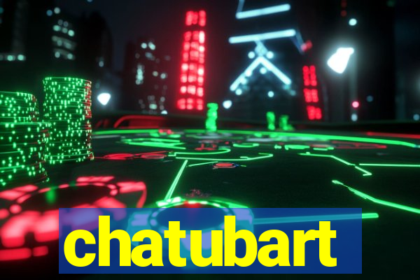 chatubart