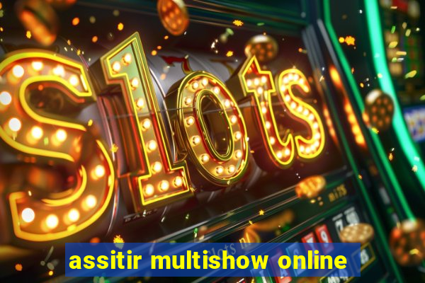 assitir multishow online