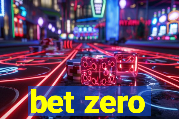 bet zero