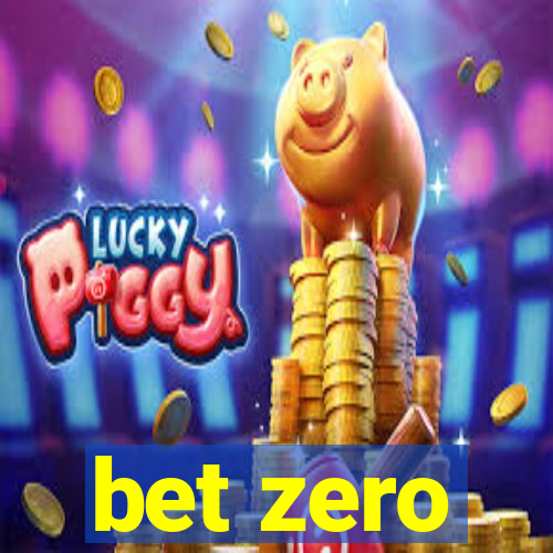 bet zero
