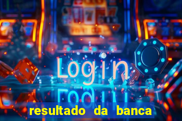 resultado da banca caminho da sorte