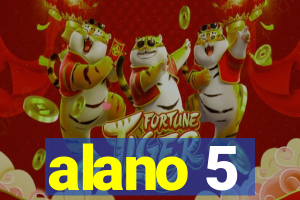 alano 5