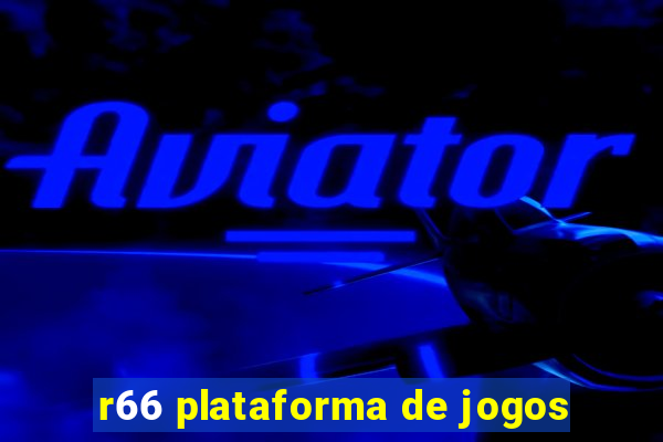 r66 plataforma de jogos