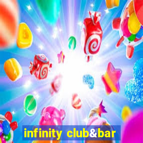infinity club&bar