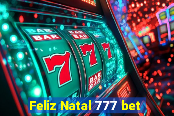 Feliz Natal 777 bet