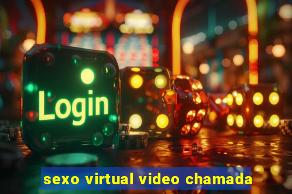 sexo virtual video chamada