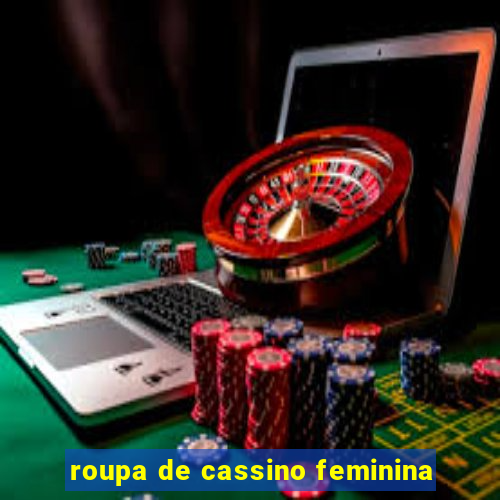 roupa de cassino feminina