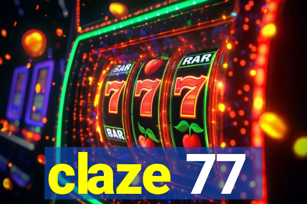 claze 77