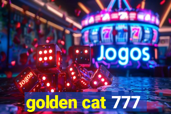 golden cat 777