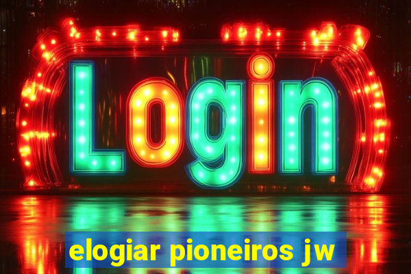 elogiar pioneiros jw